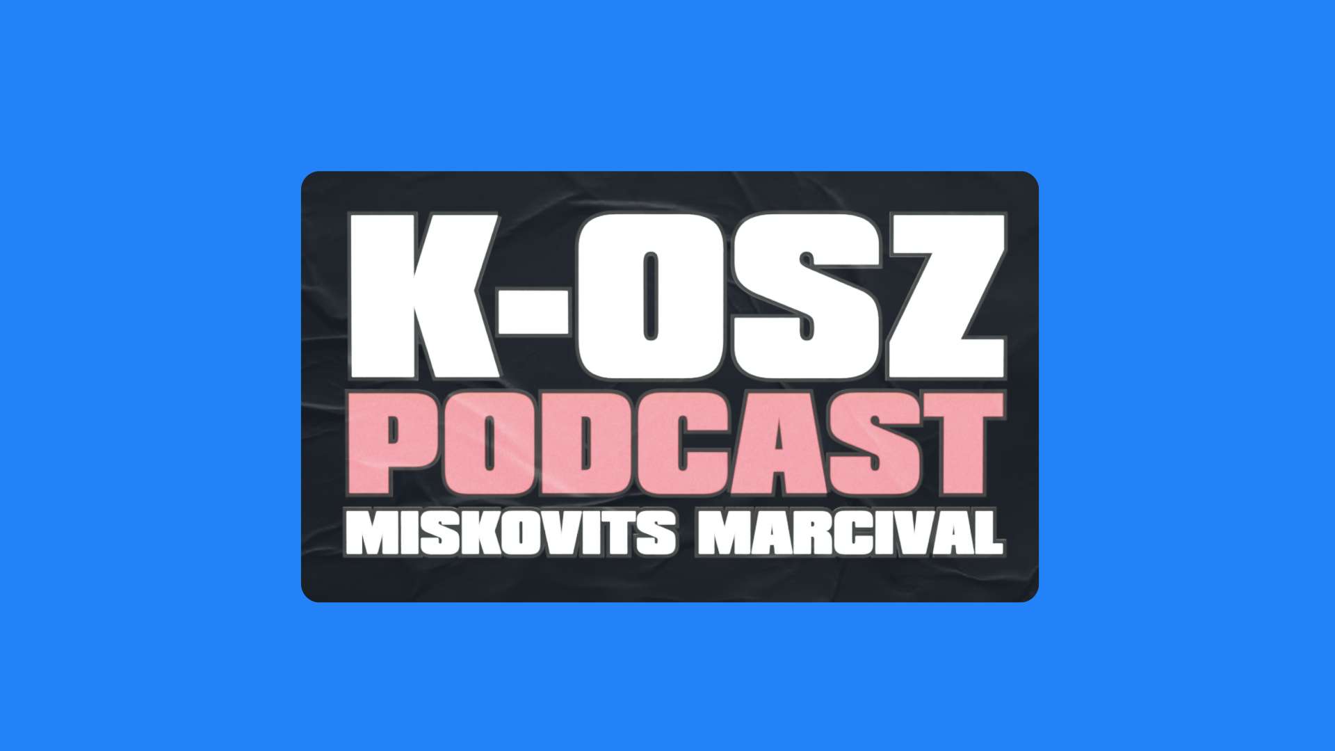 K-OSZ Podcast